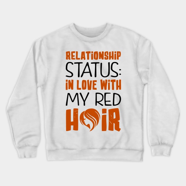 In Love With My Red Hair Crewneck Sweatshirt by KsuAnn